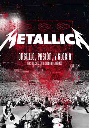 Metallica: Pride, Passion and Glory – Three Nights in Mexico City | Rtally